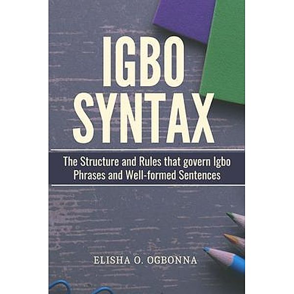 Igbo Syntax, Elisha O. Ogbonna