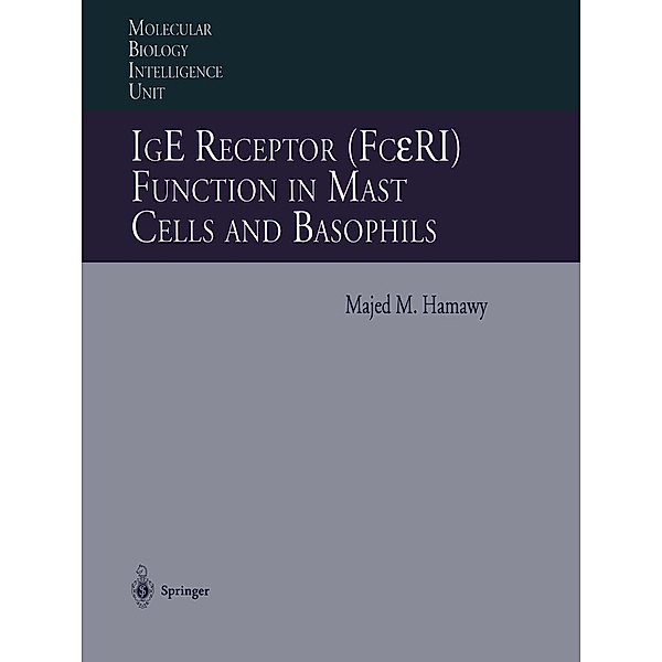 IgE Receptor (FceRI) Function in Mast Cells and Basophils / Molecular Biology Intelligence Unit