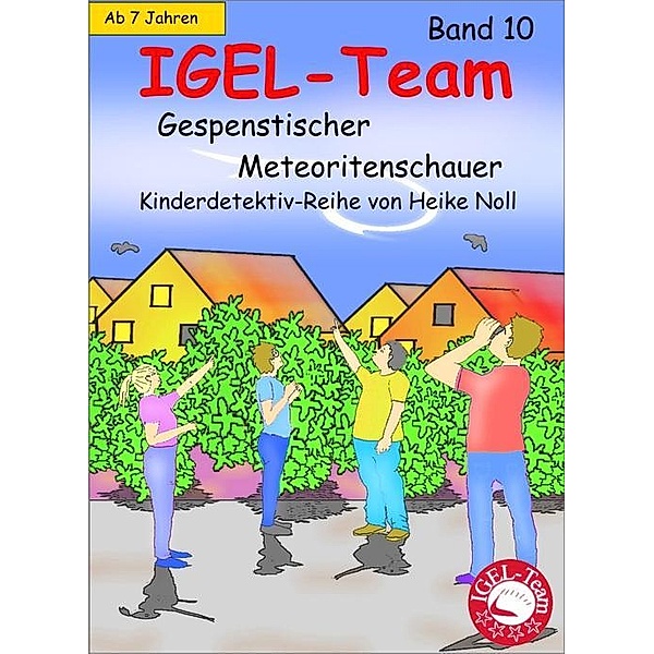 IGEL-Team 10, Gespenstischer Meteoritenschauer, Heike Noll