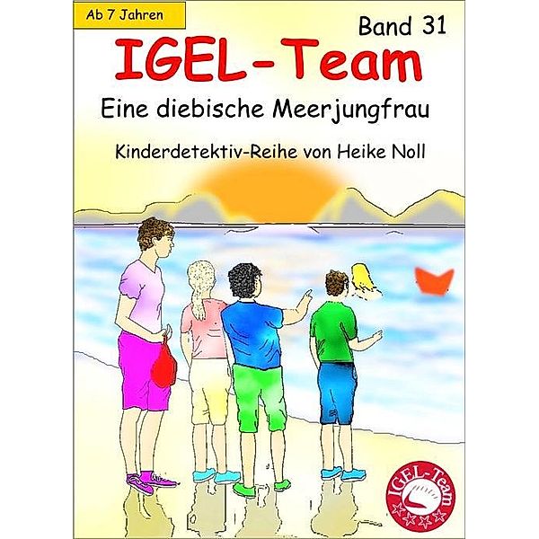 IGEL-Team 31, Eine diebische Meerjungfrau, Heike Noll
