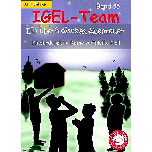 IGEL-Team 35, Ein überirdisches Abenteuer, Heike Noll