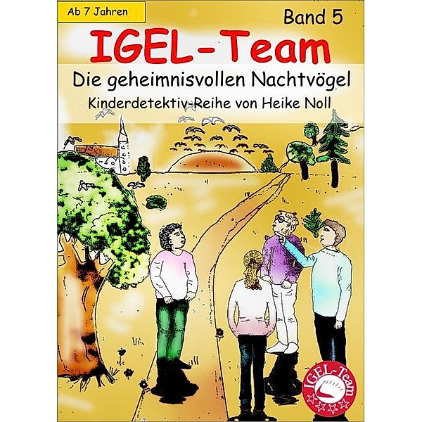 IGEL-Team 5, Die geheimnisvollen Nachtvögel, Heike Noll