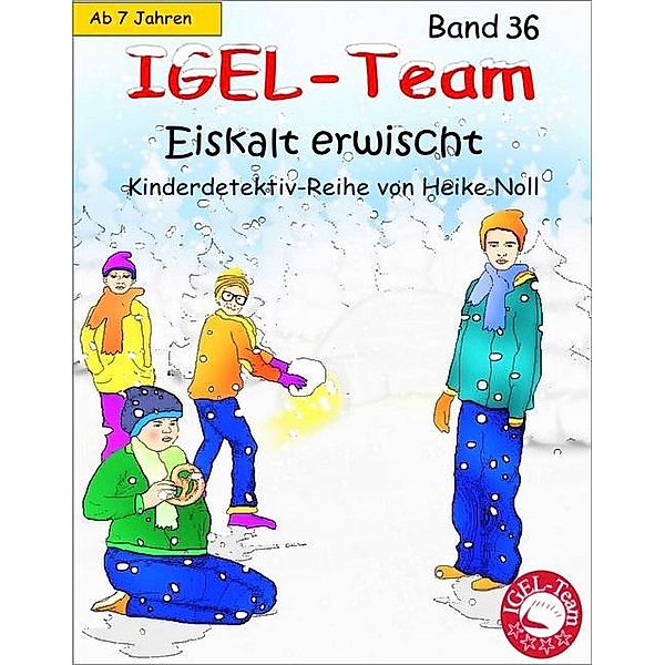 IGEL-Team Band 36, Eiskalt erwischt, Heike Noll