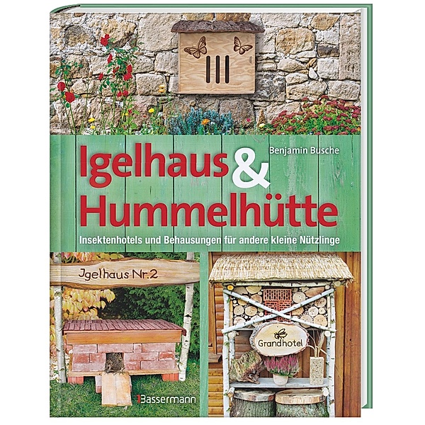 Igelhaus & Hummelhütte, Benjamin Busche