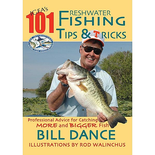 IGFA's 101 Freshwater Fishing Tips & Tricks, Bill Dance