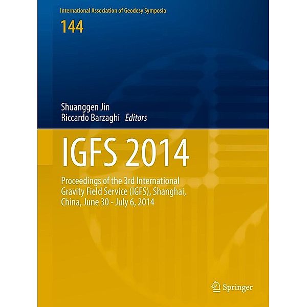 IGFS 2014 / International Association of Geodesy Symposia Bd.144