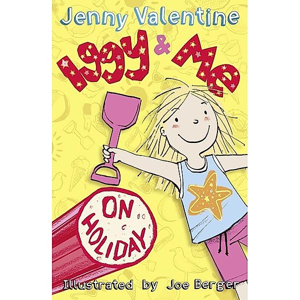 Iggy and Me on Holiday / Iggy and Me Bd.3, Jenny Valentine