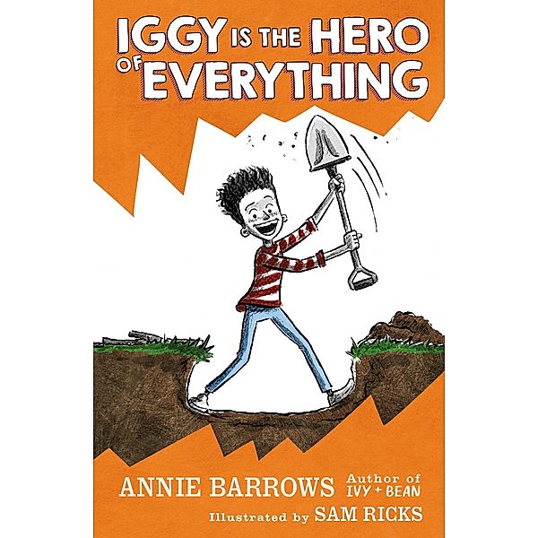 Iggy Is the Hero of Everything / Iggy Bd.3, Annie Barrows