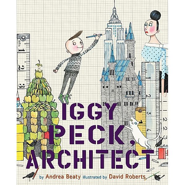 Iggy Peck, Architect, Andrea Beaty