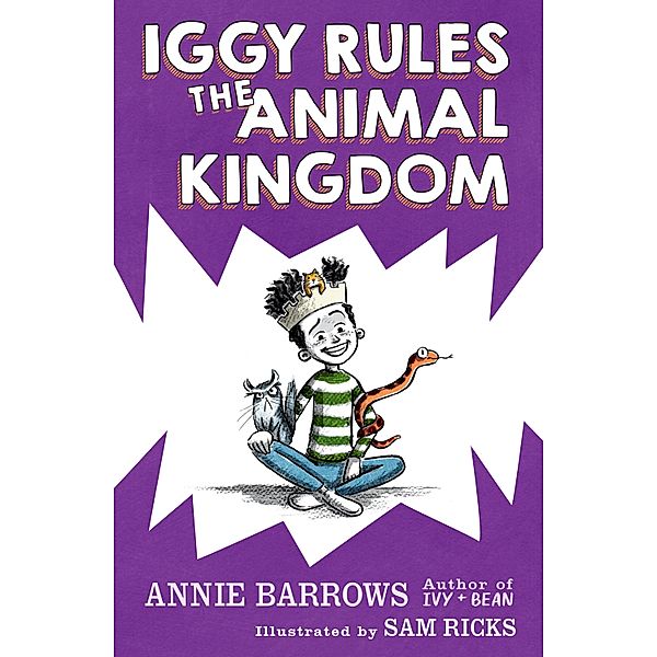 Iggy Rules the Animal Kingdom / Iggy Bd.5, Annie Barrows