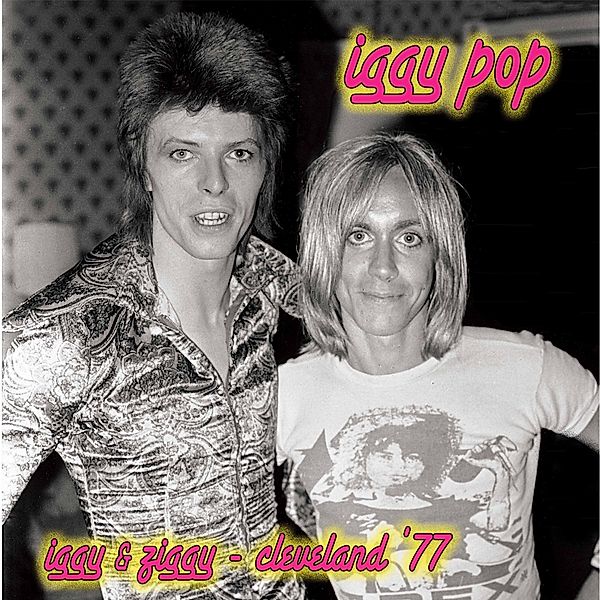 Iggy & Ziggy-Cleveland 77 (Vinyl), Iggy Pop