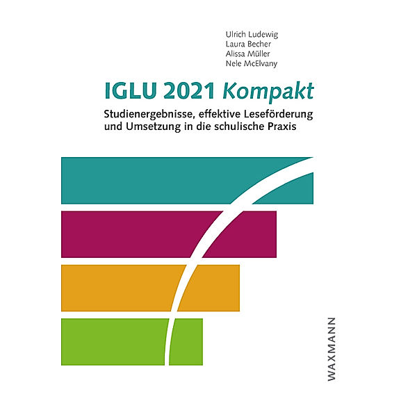 IGLU 2021 kompakt, Ulrich Ludewig, Laura Becher, Alissa Müller, Nele McElvany