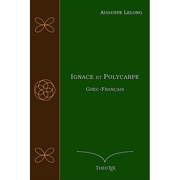 Ignace et Polycarpe, Grec-Français, Auguste Lelong