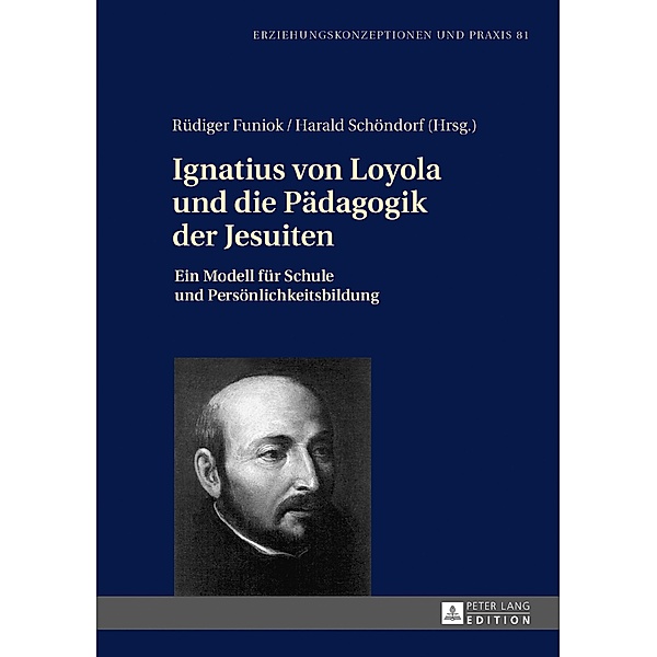 Ignatius von Loyola und die Paedagogik der Jesuiten
