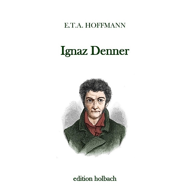 Ignaz Denner, E. T. A. Hoffmann