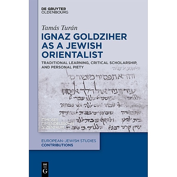 Ignaz Goldziher as a Jewish Orientalist, Tamás Turán