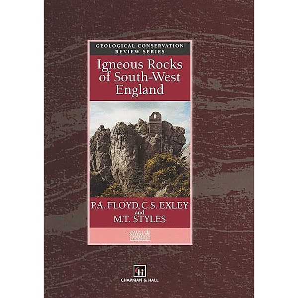 Igneous Rocks of South-West England, P. A. Floyd, M. T. Styles, C. S. Exley