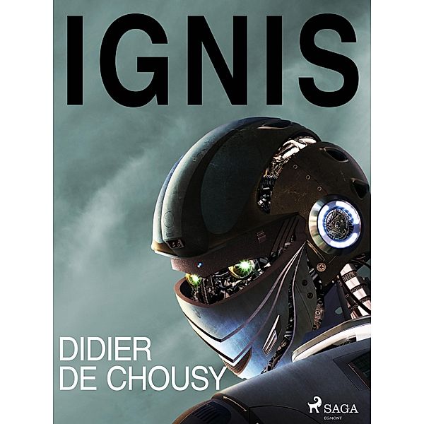 Ignis, Didier de Chousy