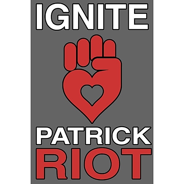 Ignite, Patrick Riot