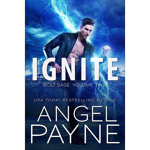 Ignite: Bolt Saga: Volume Two / Waterhouse Press, Angel Payne