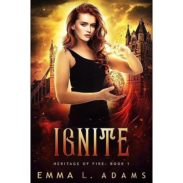 Ignite (Heritage of Fire, #1) / Heritage of Fire, Emma L. Adams