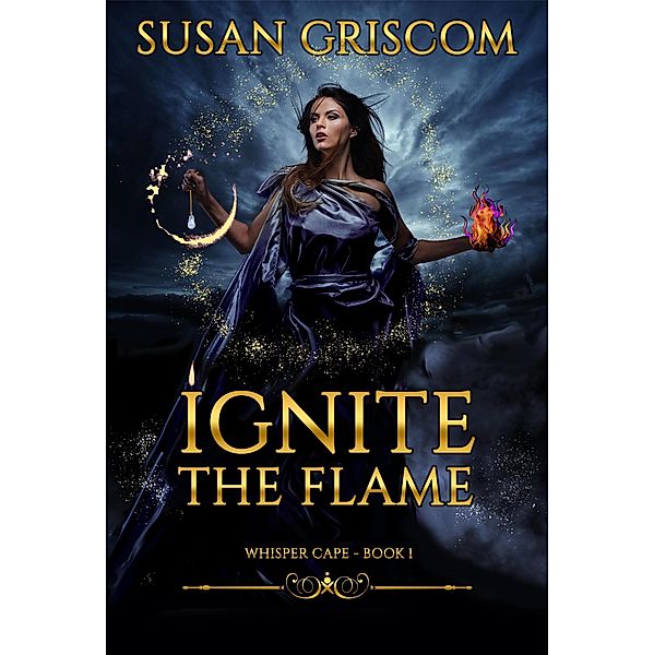 Ignite the Flame (Whisper Cape, #1) / Whisper Cape, Susan Griscom