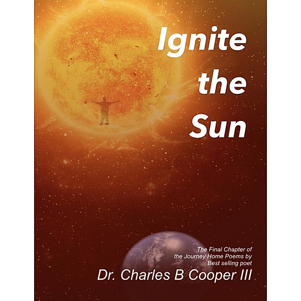 Ignite the Sun, Charles B. Cooper III