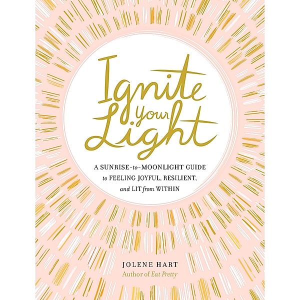 Ignite Your Light, Jolene Hart