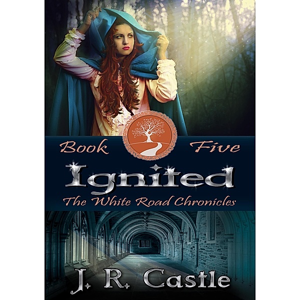 Ignited (The White Road Chronicles, #5) / The White Road Chronicles, J. R. Castle