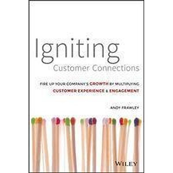 Igniting Customer Connections, Andrew Frawley