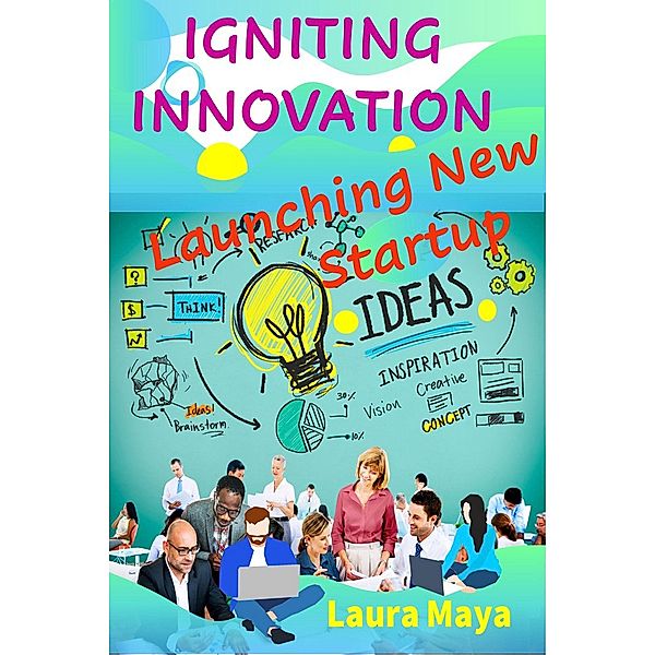 Igniting Innovation, Laura Maya
