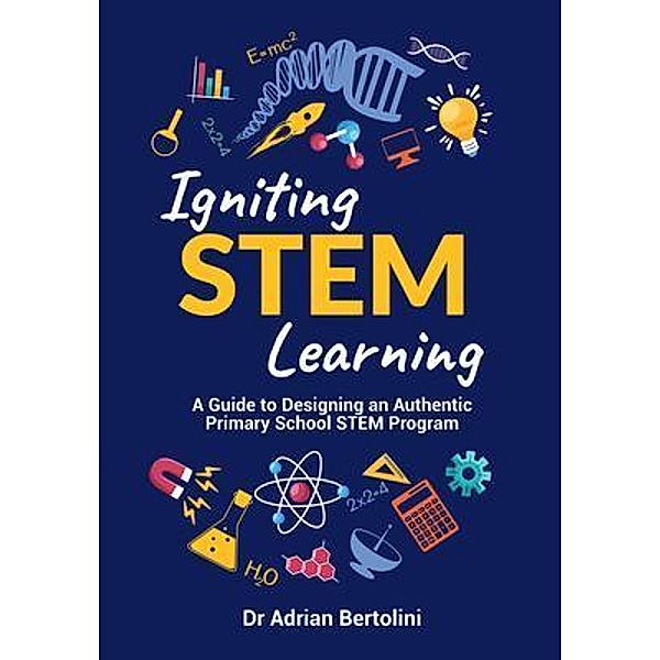 Igniting STEM Learning, Adrian Bertolini