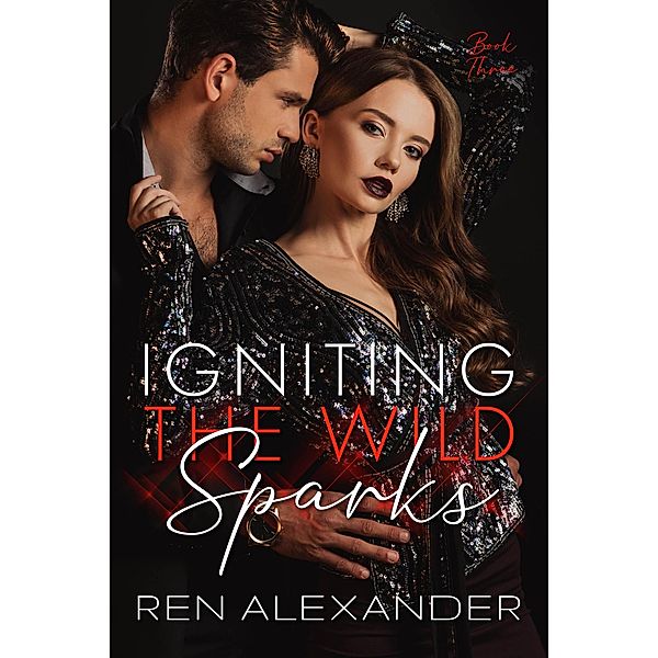 Igniting the Wild Sparks / Wild Sparks, Ren Alexander