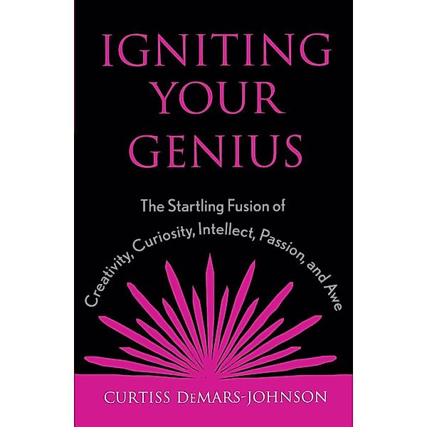 Igniting Your Genius, Curtiss Demars-Johnson
