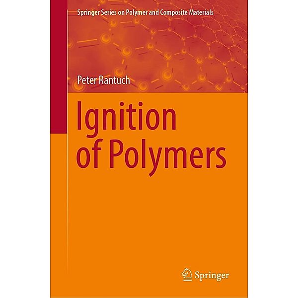 Ignition of Polymers / Springer Series on Polymer and Composite Materials, Peter Rantuch
