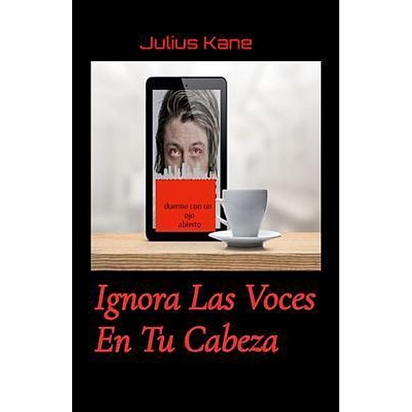 Ignora Las Voces En Tu Cabeza, Julius Kane