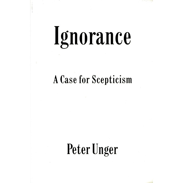 Ignorance, Peter Unger