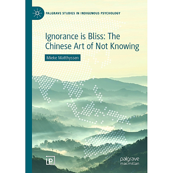 Ignorance is Bliss: The Chinese Art of Not Knowing, Mieke Matthyssen