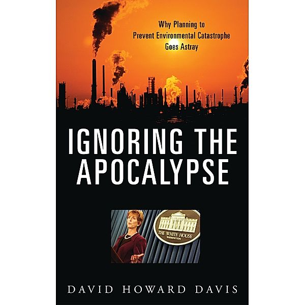 Ignoring the Apocalypse, David Howard Davis