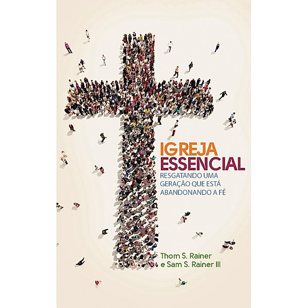 Igreja essencial, Thom Rainer, Sam] [TRANSLATED_BY Rainer III