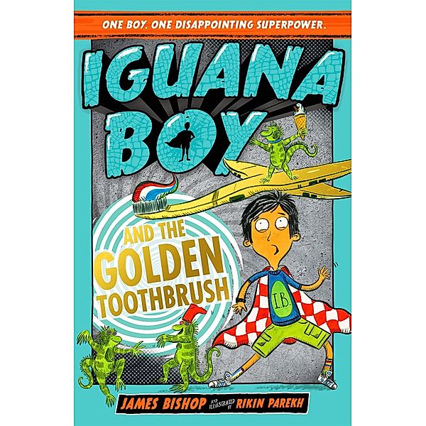 Iguana Boy and the Golden Toothbrush, James Bishop