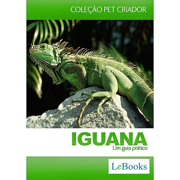 Iguana / Coleção Pet Criador