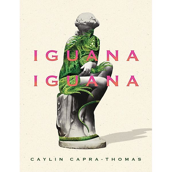 Iguana Iguana, Caylin Capra-Thomas