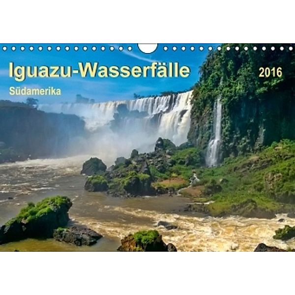 Iguazu Wasserfälle - Südamerika (Wandkalender 2016 DIN A4 quer), Peter Roder