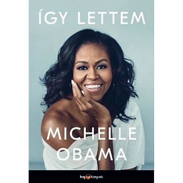 Igy lettem, Michelle Obama