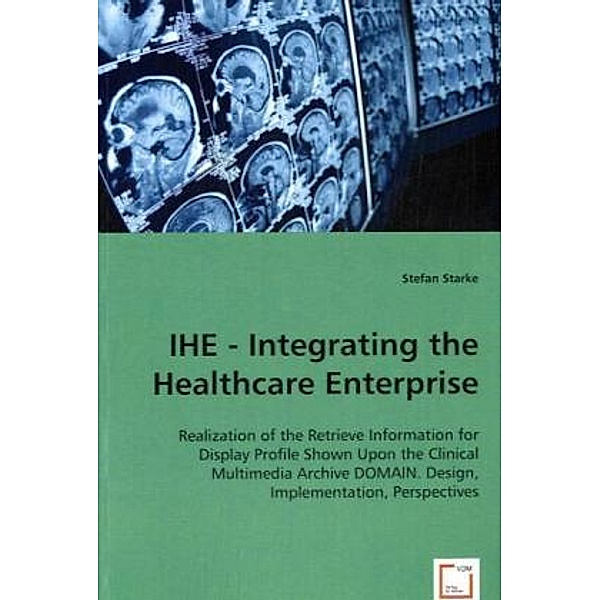 IHE - Integrating the Healthcare Enterprise, Stefan Starke