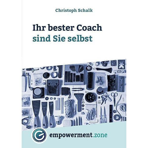 Ihr bester Coach sind Sie selbst, Christoph Schalk