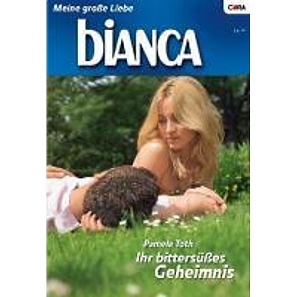 Ihr bittersüßes Geheimnis / Bianca Romane Bd.1624, Pamela Toth