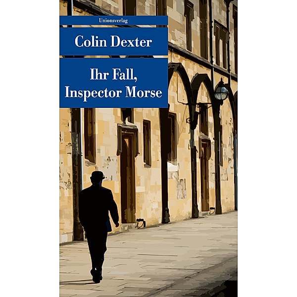 Ihr Fall, Inspector Morse / Ein Fall für Inspector Morse Bd.14, Colin Dexter