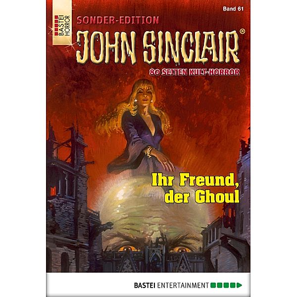 Ihr Freund, der Ghoul / John Sinclair Sonder-Edition Bd.61, Jason Dark